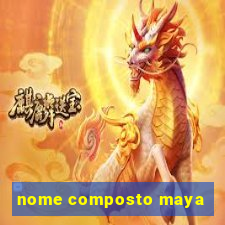 nome composto maya